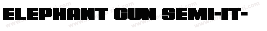 Elephant Gun Semi-It字体转换